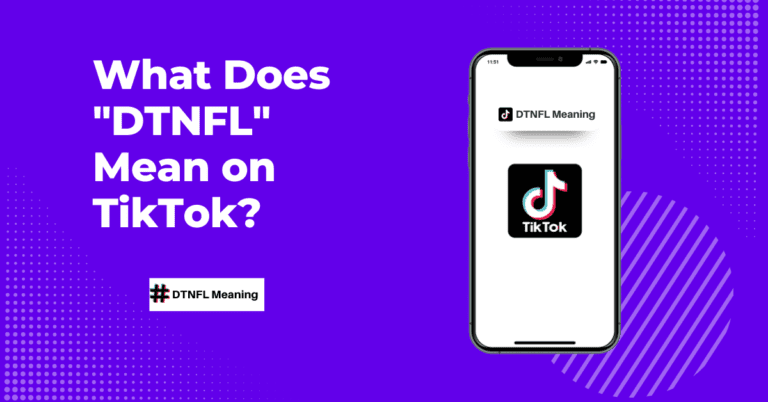 What Does DTNFL Mean on TikTok