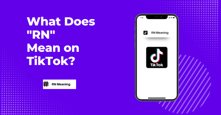 What Does RN Mean on TikTok