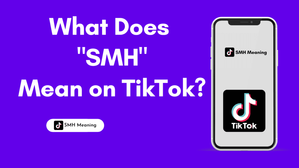 What does SMH mean on TikTok