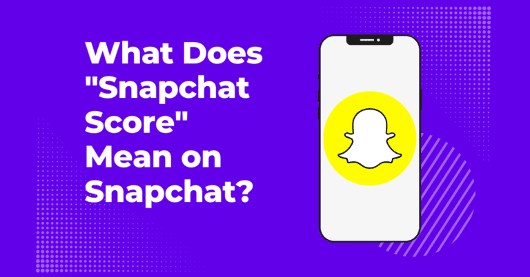 Snapchat Score meaning on Snapchat