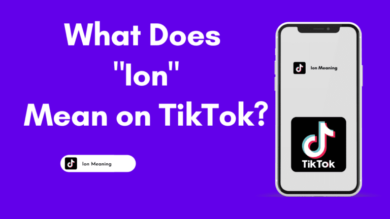 What Does Ion Mean on TikTok