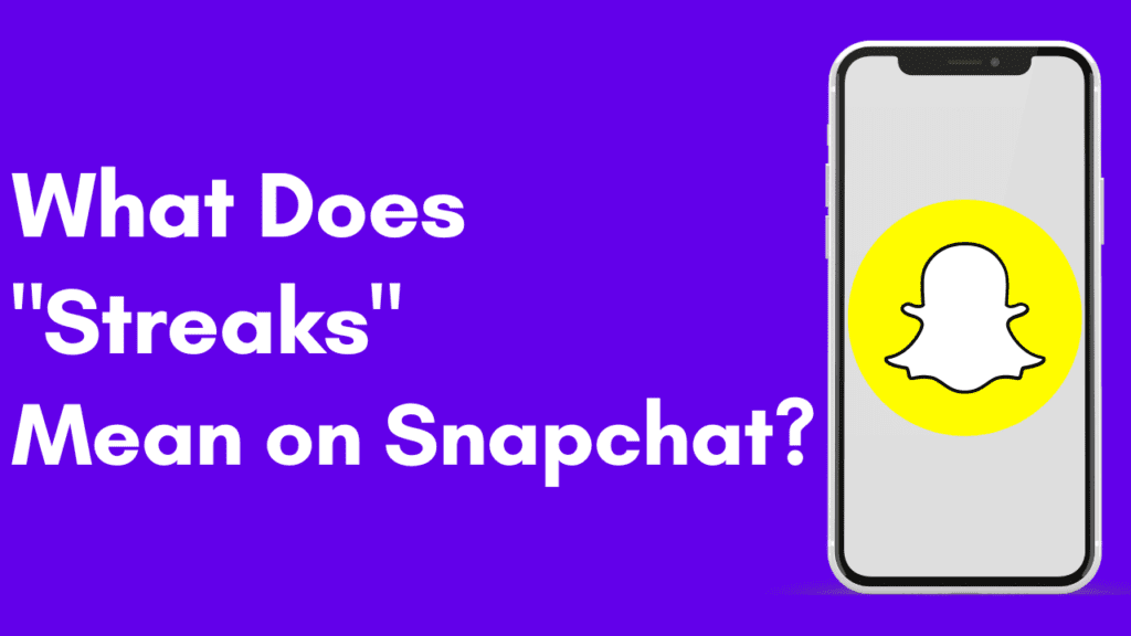What does Streaks mean on Snapchat