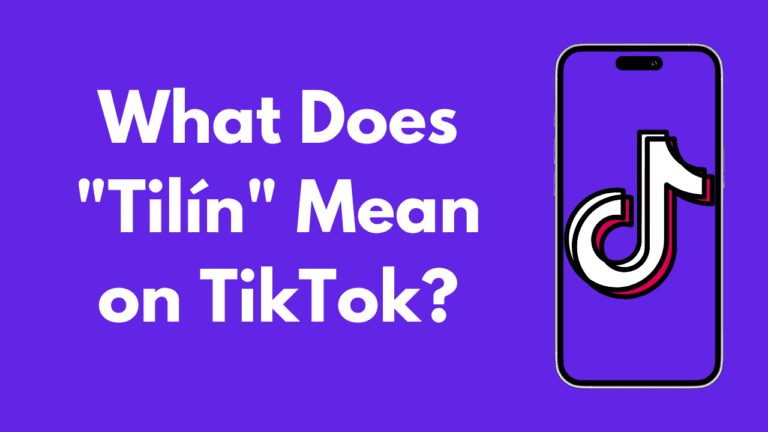 What Does Tilín Mean on TikTok